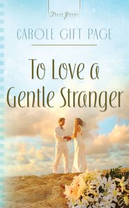 Heartsong: To Love a Gentle Stranger Heartsong: To Love a Gentle Stranger
