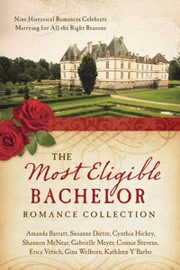 The Most Eligible Bachelor Romance Collection (9781634090315 Series) The Most Eligible Bachelor Romance Collection (9781634090315 Series)