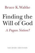 Find the Will of God: A Pagan Notion? (Second Edition) Paperback