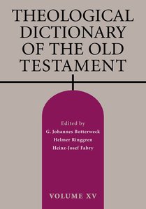 Theological Dictionary of the Old Testament (#15 in Theological Dictionary Of The Old Testament Series) Theological Dictionary of the Old Testament (#15 in Theological Dictionary Of The Old Testament Series)