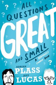 All Questions Great and Small All Questions Great and Small