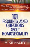 101 Frequently Asked Questions About Homosexuality Paperback