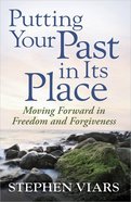 Putting Your Past in Its Place Paperback