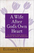 A Wife After God's Own Heart Paperback