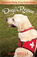Dogs to the Rescue Paperback