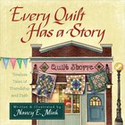 Every Quilt Has a Story Hardback