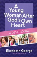 A Young Woman After God's Own Heart Devotional Hardback