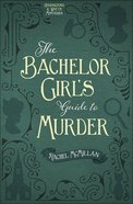 The Bachelor Girl's Guide to Murder (#01 in Herringford And Watts Mysteries Series) Paperback