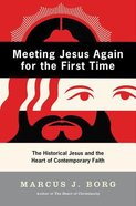 Meeting Jesus Again For the First Time Paperback