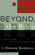 Beyond the Bible (Acacia Studies In Bible And Theology Series) Paperback