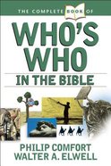 The Complete Book of Who's Who in the Bible Paperback
