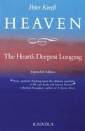 Heaven, the Heart's Deepest Longing Paperback