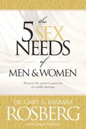 The 5 Sex Needs of Men and Women Hardback