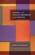 Daniel and the Twelve Prophets For Everyone (Old Testament Guide For Everyone Series) Paperback