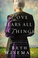 Love Bears All Things (#02 in Amish Secrets Novel Series) Paperback
