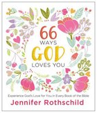 66 Ways God Loves You Hardback