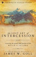 The Lost Art of Intercession Paperback