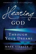 Hearing God Through Your Dreams Paperback
