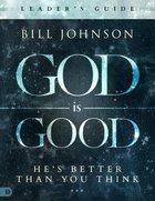 God is Good (Leader's Guide) Paperback