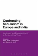 Confronting Secularism in Europe and India Paperback