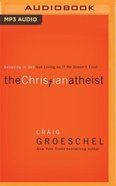 The Christian Atheist (Unabridged, Mp3) CD