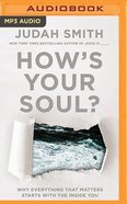 How's Your Soul (Unabridged, Mp3) CD