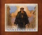 Martin Luther (Christian Biographies For Young Readers Series) Hardback