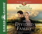 The Divided Family (Unabridged, 2 CDS) (#05 in The Amish Millionaire Audio Series) CD