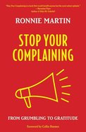 Stop Your Complaining Paperback