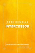 Rees Howells: Intercessor Paperback