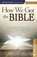 How We Got the Bible (Participant Guide) Paperback