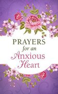 Prayers For An Anxious Heart Paperback