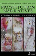 Prostitution Narratives: Stories of Survival in the Sex Trade Paperback