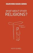 What About Other Religions? (Searching Issues Chapter Series) Paperback