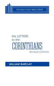 Letters to the Corinthians (Daily Study Bible New Testament Series) Letters to the Corinthians (Daily Study Bible New Testament Series)