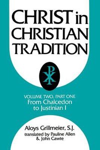 Christ in Christian Tradition (Vol 2, Part 1) Christ in Christian Tradition (Vol 2, Part 1)