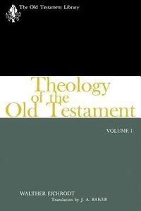 Theology of the Old Testament (Volume 1) (Old Testament Library Series) Theology of the Old Testament (Volume 1) (Old Testament Library Series)