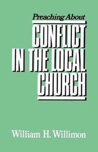 Preaching About Conflict in the Local Church Preaching About Conflict in the Local Church