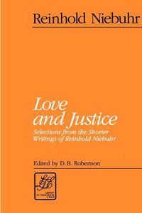 Love and Justice (Library Of Theological Ethics Series) Love and Justice (Library Of Theological Ethics Series)