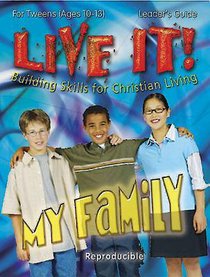 My Family Leaders Guide (Reproducible) (Live It! Series) My Family Leaders Guide (Reproducible) (Live It! Series)
