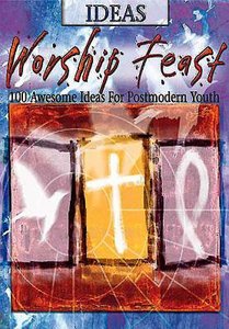 Ideas (Worship Feast Series) Ideas (Worship Feast Series)