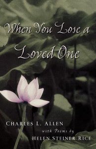 When You Lose a Loved One (2nd Edition) When You Lose a Loved One (2nd Edition)