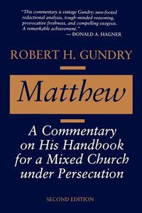 Matthew: A Commentary on His Handbook For a Mixed Church Under Persecution (2nd Edition) Matthew: A Commentary on His Handbook For a Mixed Church Under Persecution (2nd Edition)