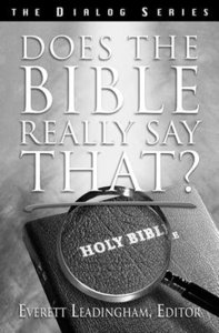 Does the Bible Really Say That? (Leaders Guide) (Dialog Study Series) Does the Bible Really Say That? (Leaders Guide) (Dialog Study Series)