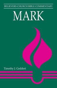 Mark (Believers Church Bible Commentary Series) Mark (Believers Church Bible Commentary Series)