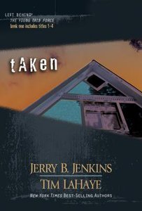 Taken (Volumes 1-4) (#01 in Left Behind: The Young Trib Force Series) Taken (Volumes 1-4) (#01 in Left Behind: The Young Trib Force Series)