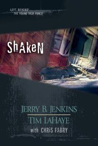 Shaken (Volumes 23-25) (#07 in Left Behind: The Young Trib Force Series) Shaken (Volumes 23-25) (#07 in Left Behind: The Young Trib Force Series)