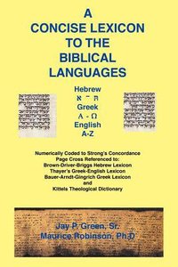 A Concise Lexicon to the Biblical Languages A Concise Lexicon to the Biblical Languages
