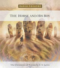 The Narnia #03: Horse and His Boy (Children) (#03 in Chronicles Of Narnia Audio Series) The Narnia #03: Horse and His Boy (Children) (#03 in Chronicles Of Narnia Audio Series)