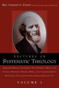 Lectures on Systematic Theology #01 (#01 in Lectures On Systematic Theology Series) Lectures on Systematic Theology #01 (#01 in Lectures On Systematic Theology Series)